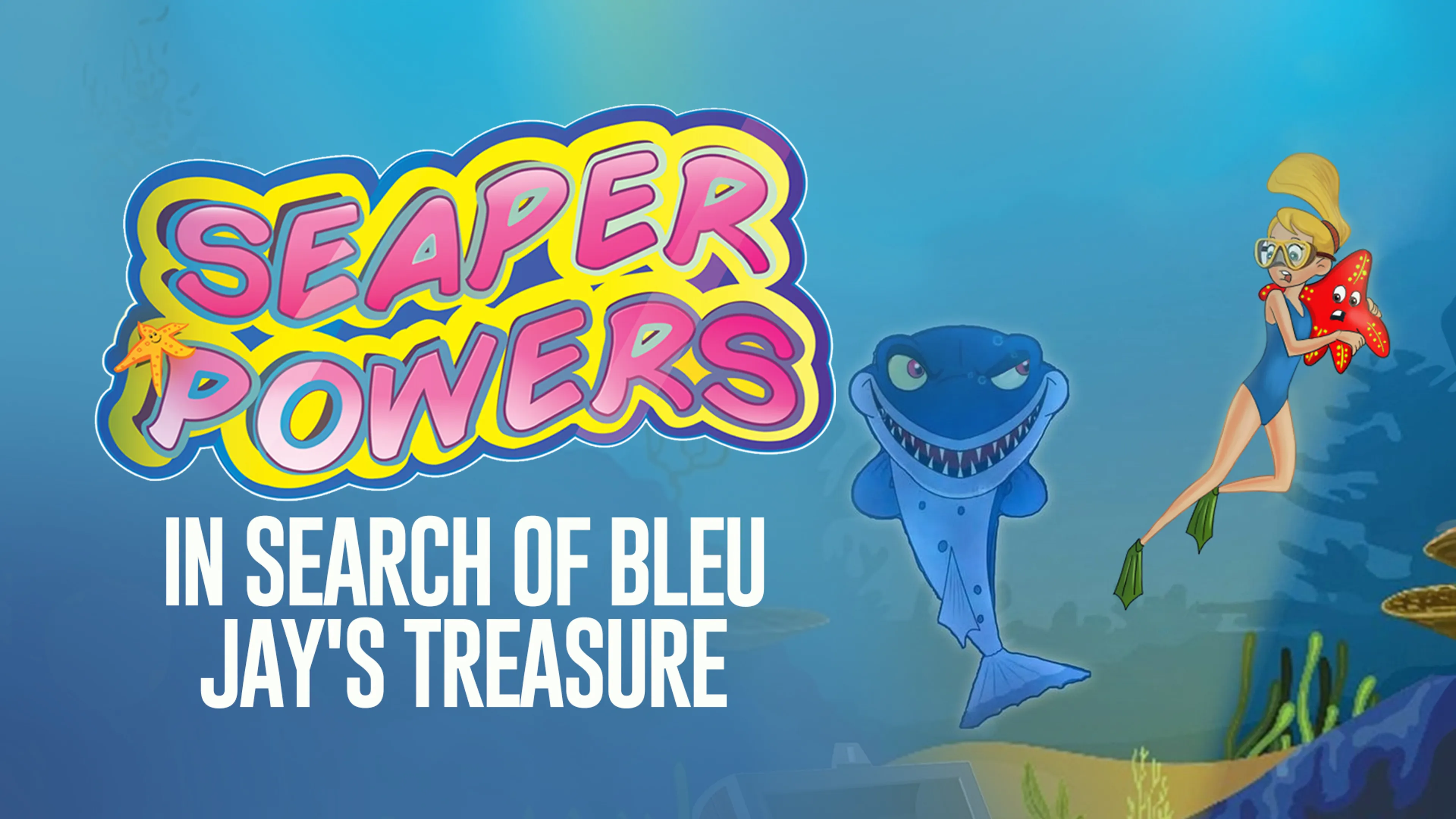 Seaper Powers: In Search of Bleu Jay's Treasure poster